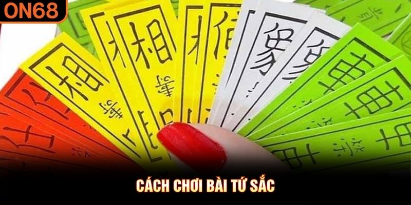C&aacute;ch chơi b&agrave;i tứ sắc