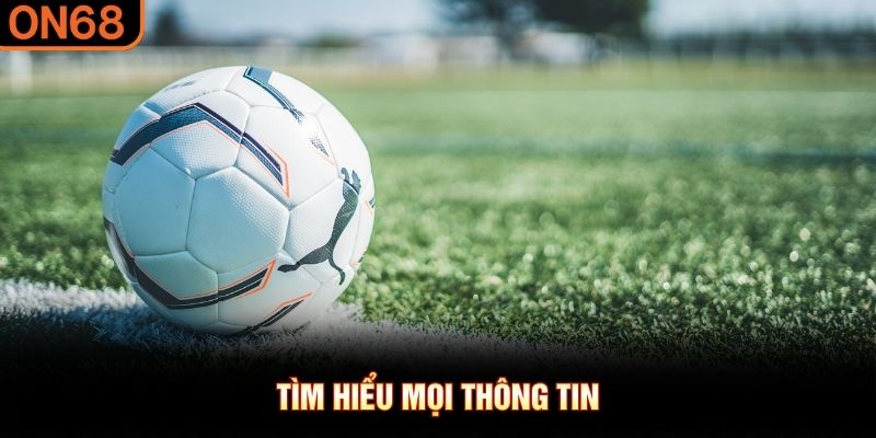 Tìm hiểu mọi thông tin